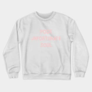 Poor Unforunate Soul Millennial Pink Crewneck Sweatshirt